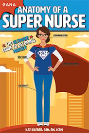 Anatomy of a Super Nurse: The Ultimate Guide to Becoming Nursey