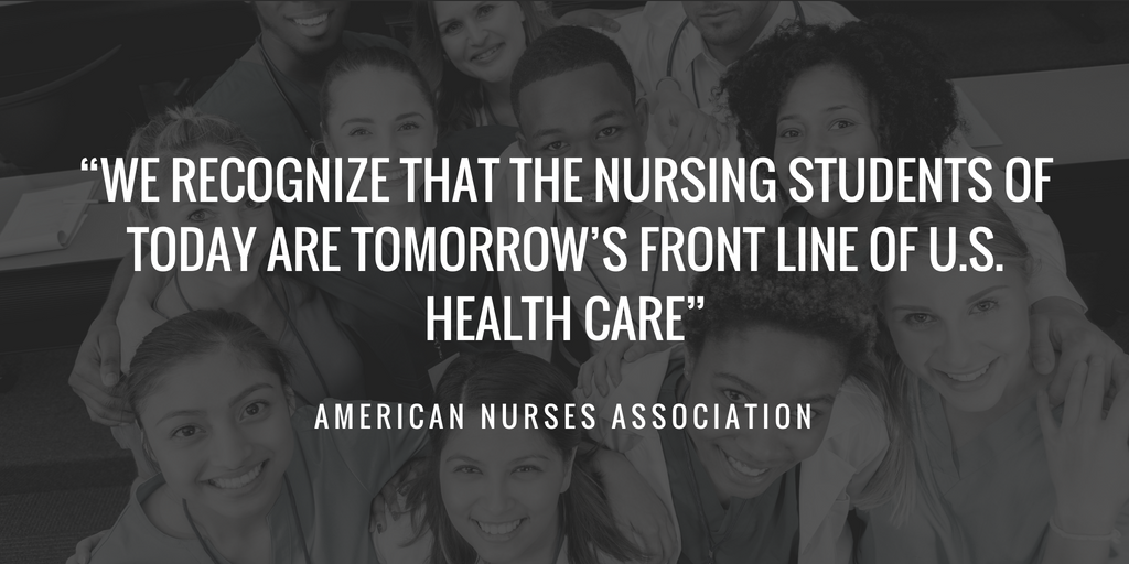 we recognize that the nursing students of today are tomorrow's front line of U.S. health care - american nurses association